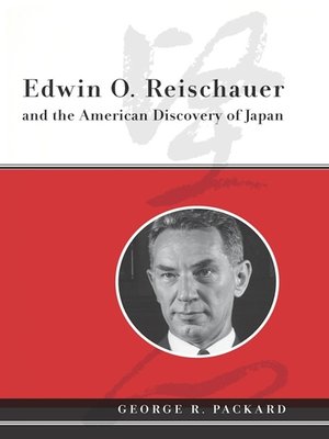 cover image of Edwin O. Reischauer and the American Discovery of Japan